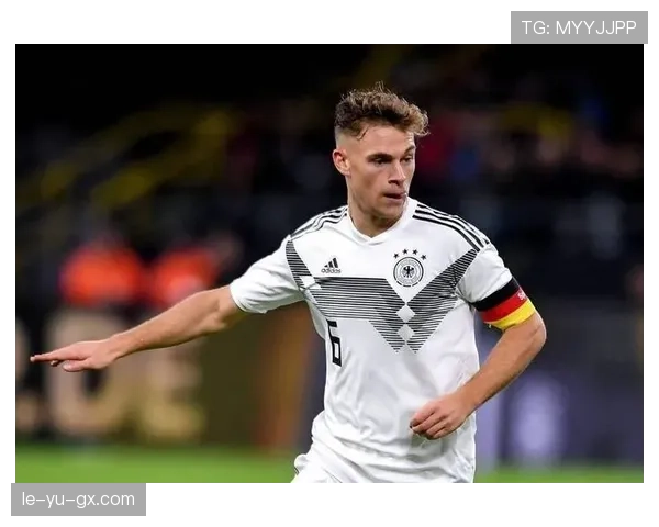 基米希中场核心表现助力球队掌控全场节奏